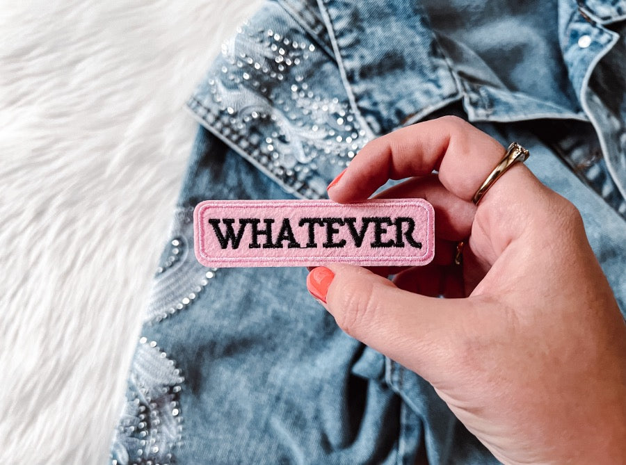Whatever