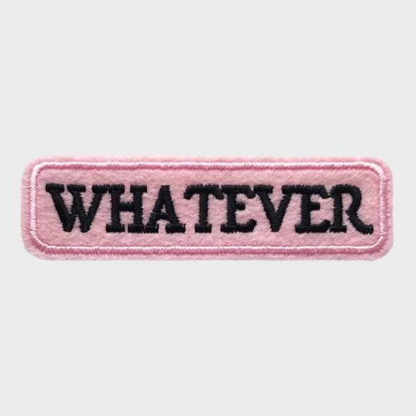 Whatever